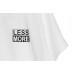 LESS - LESS AND MORE TEE